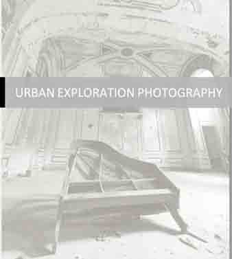 ebook photographers URBAN EXPLORATION PHOTOGRAPHY